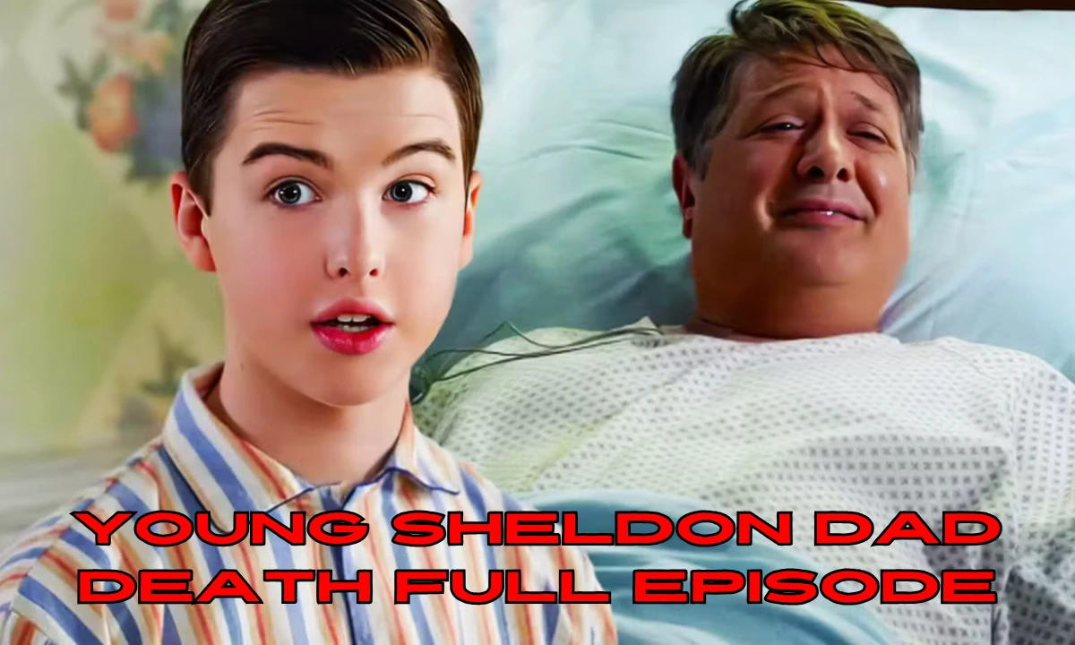 young sheldon dad death full episode